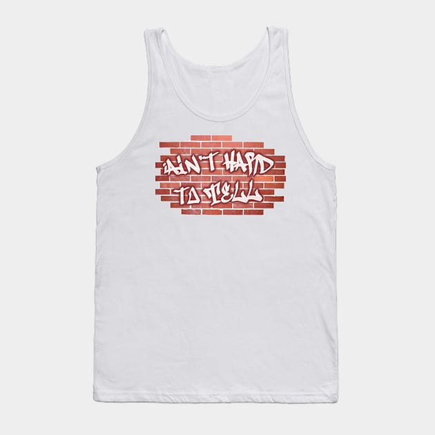 Ain't Hard To Tell Tank Top by Backpack Broadcasting Content Store